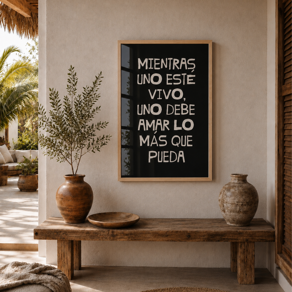 Cuadro mientras uno esté vivo, uno debe amar lo más que pueda